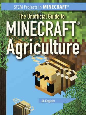 cover image of The Unofficial Guide to Minecraft Agriculture